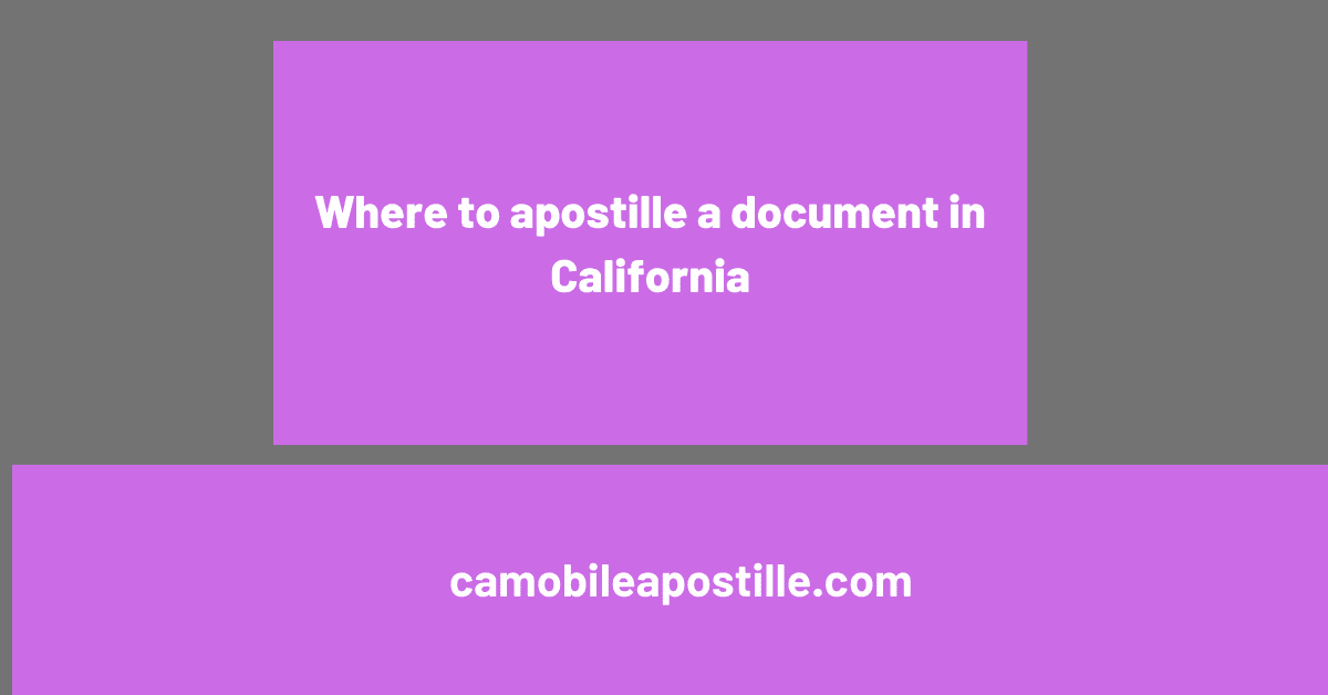 Where to apostille a document in California