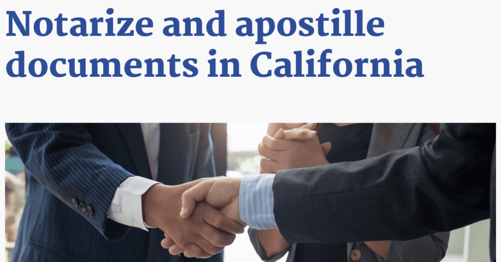 Notarize and apostille documents in California